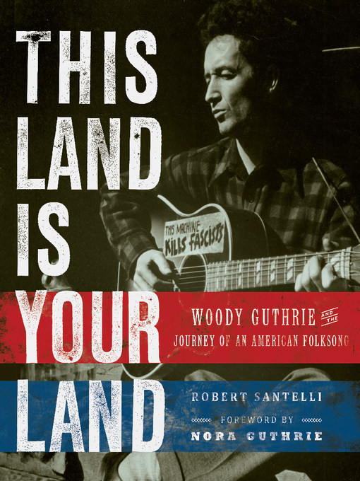 Title details for This Land Is Your Land by Robert Santelli - Available
